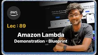 Lec : 89 -  AWS Lambda Demo with Blueprint