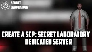 How to set up a dedicated SCP: Secret Laboratory using Zaphosting