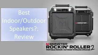 Best Indoor/ Outdoor Speakers?: Monster Rockin' Roller 2 Review
