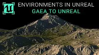 Environment Creation In Unreal - Importing Terrain/Heightmap