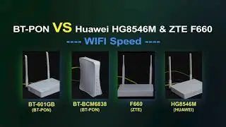 BT-PON VS HUAWEI HG8546M & ZTE F660  WIFI SPEED