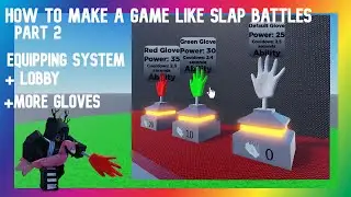 How to Make a Game Like Slap Battles in Roblox STUDIO! | Part 2: equipping system and more  gloves