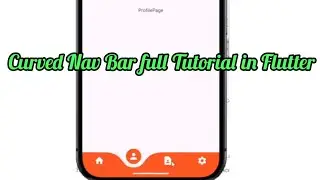 How to implement Curved Bottom Navigation Bar in Flutter? Full Tutorial