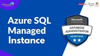 Azure SQL Managed Instance | DP-300 | K21Academy