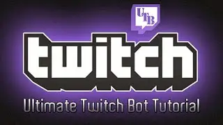 Ultimate Twitch Bot Tutorial
