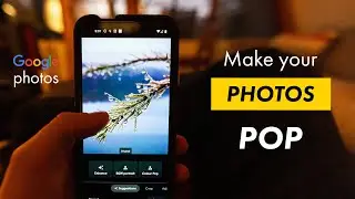 How to EDIT your photos 📸 on your Google Pixel/iPhone to make them ✨ POP ✨ (using Google Photos!)