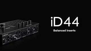 Balanced Inserts on the Audient iD44 MKII Audio Interface