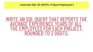 #SQL Leetcode SQL 50 #17: Project Employees I.