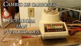 CAMBIO DE CARBONES A LICUADORA MAN