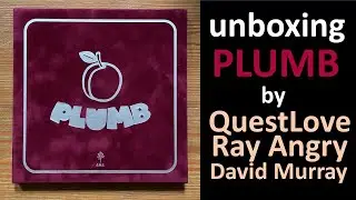 Unboxing Plumb by David Murray, QuestLove and Ray Angry, released by JMI Recordings