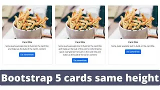 Bootstrap cards same height | Bootstrap cards side by side