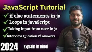 JavaScript Tutorial in Hindi #4 | If else Statements and loops in JavaScript #javascript #2024