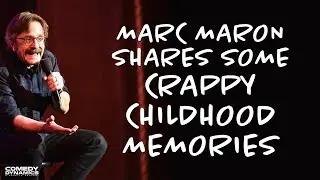 Marc Maron Shares Some Crappy Childhood Memories