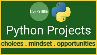 Python Project Mindset in 3 minutes: What to choose? How to go about it? (2019)