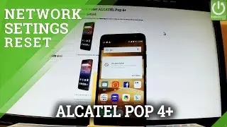 Reset Network Settings in ALCATEL Pop 4+ Restore Network