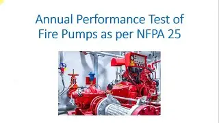 Annual Performance Test of Fire Pump as per NFPA 25