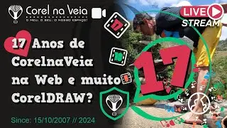 17 Anos de CorelnaVeia na Web e Muito CorelDRAW