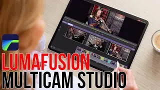 Multicam Editing in LumaFusion 4