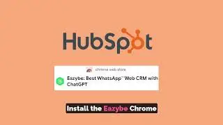 Revolutionize Your Business : Backup WhatsApp Chats to HubSpot CRM with Eazybe