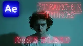 Stranger Things Eleven Nose Bleed After Effects Tutorial