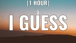 Morgan Wallen - I Guess [1 HOUR/Lyrics]