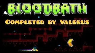 Bloodbath | By Riot | 100% | Geometry Dash (noclip lmfao)