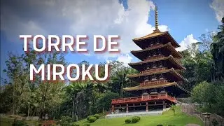 Conheça a Torre de Miroku!