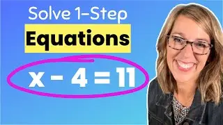 How To Solve 1-Step Equations in Algebra | Algebra Equations Made Easy