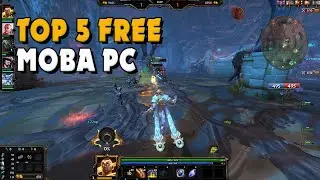 Top 5 FREE MOBA Games for PC