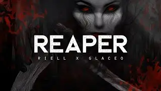 Reaper - RIELL x Glaceo (LYRICS)
