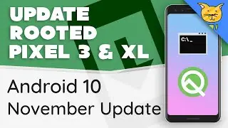 Update Rooted Pixel 3 & 3 XL to Android 10 November Update [fastboot][patched img]