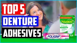 Top 5 Best Denture Adhesives In 2021