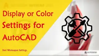 autocad window setting, autocad display setting