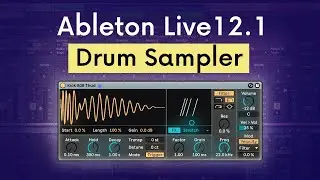 How to Use the New Drum Sampler in Ableton Live 12.1