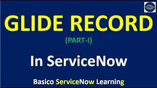 GlideRecord in ServiceNow examples | ServiceNow GlideRecord Scripting Demonstration