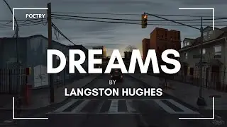 Dreams by Langston Hughes. Poetry Classics. Narrated. Audio.