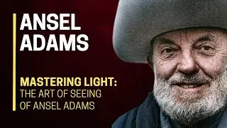 💥📸 MASTERING LIGHT 🌞: The ART of SEEING of Ansel Adams 🧐⚡