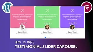 How To Make Testimonial Slider Carousel in WordPress Website Using Elementor - FREE