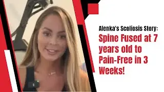 Alenkas Scoliosis Story