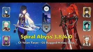 C1 Yelan Taser & C6 Bugged Hitlag Diluc | Sprial Abyss Floor 12 - 3.8/4.0 | Genshin Impact