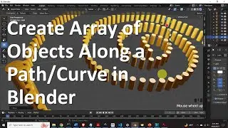 Create Array of Objects Along a Path/Curve in Blender - Clear and Concise Tutorial