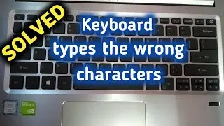 How to Solve keyboard typing wrong characters - Windows Laptop