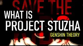 What Could Project Stuzha Be? [Genshin With Aster] (v4.6)