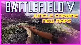 Jungle Carbine + 2 New Maps - Battlefield V Pacific Gameplay