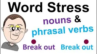 English word stress: nouns and phrasal verbs