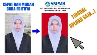 Cara Mudah dan Cepat Edit Pas Foto Akun SNPMB