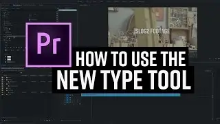 Premiere Pro CC Add Text With The New Type Tool