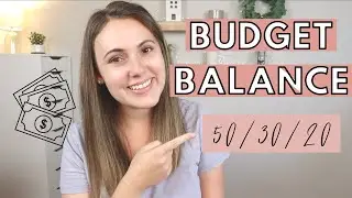 How To Enjoy Life & Achieve Financial Goals (50/30/20 Budget)