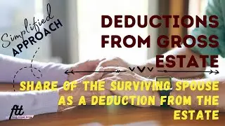 [TOPIC 16] DEDUCTION FROM GROSS ESTATE | Share of the Surviving Spouse