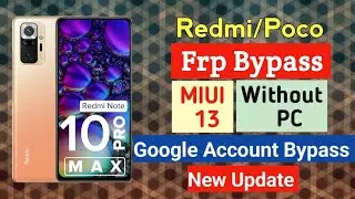 Redmi/Poco/Xiaomi Frp Bypass Miui 13 | Redmi note 10 pro max Frp Bypass solution | Miui 13 bypass